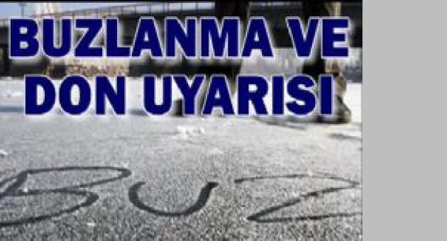 İç ve Yüksek Kesimlerde Buzlanma ve Don Olayı