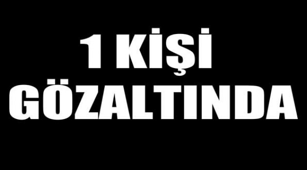 IŞİD operasyonu: 1 kişi gözaltında