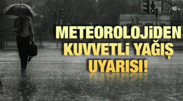 Kıyı Ege'de kuvvetli ve yer yer çok kuvvetli yağışlara dikkat!