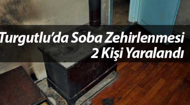 Sobadan sızan gazdan 2 kişi zehirlendi
