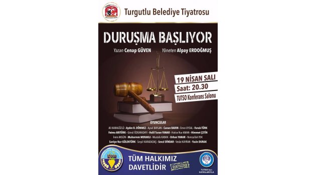 Turgutlu Belediye Şehir Tiyatrosu 'Duruşma Başlıyor' Diyecek