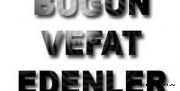Turgutlu’da vefat edenler