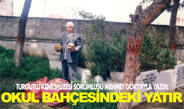 OKUL BAHÇESİNDEKİ YATIR