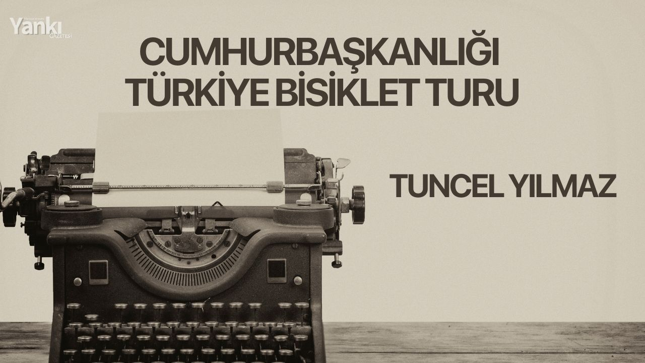 CUMHURBAŞKANLIĞI TÜRKİYE BİSİKLET TURU