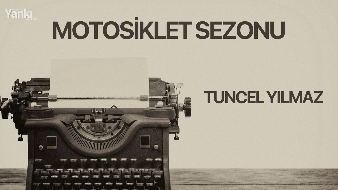 MOTOSİKLET SEZONU