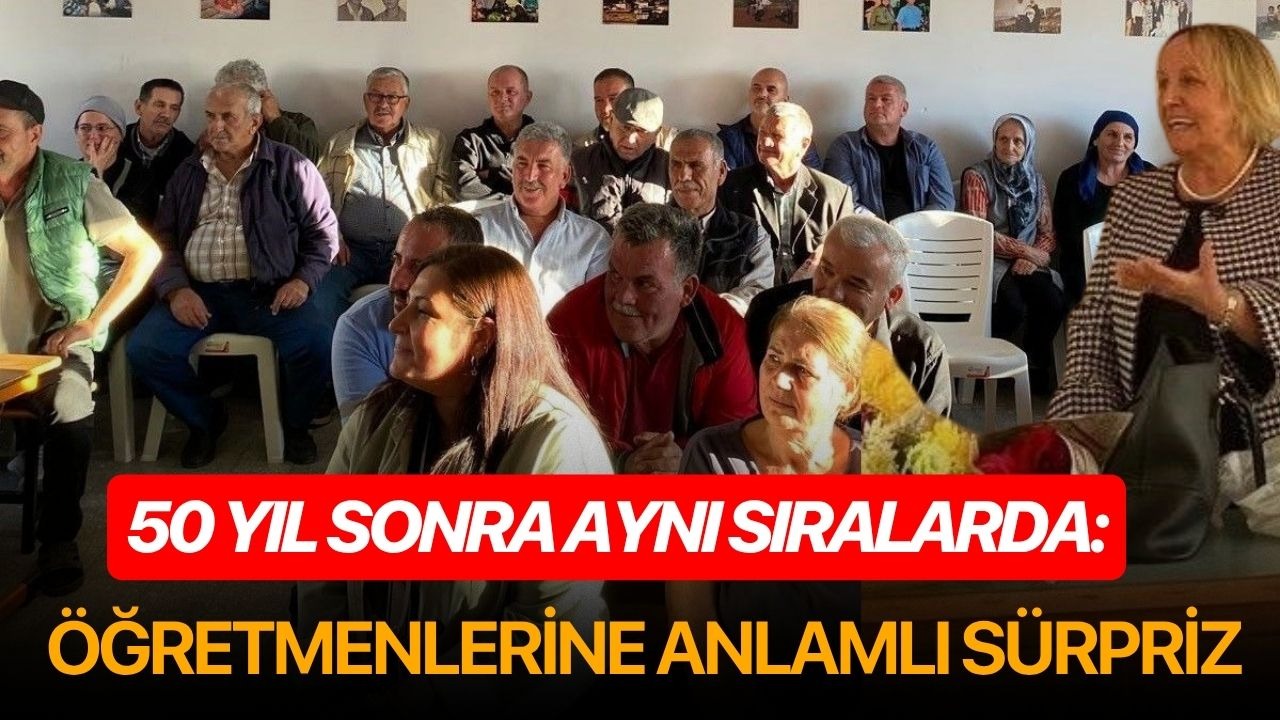 50 yıl sonra aynı sıralarda: Öğretmenlerine anlamlı sürpriz