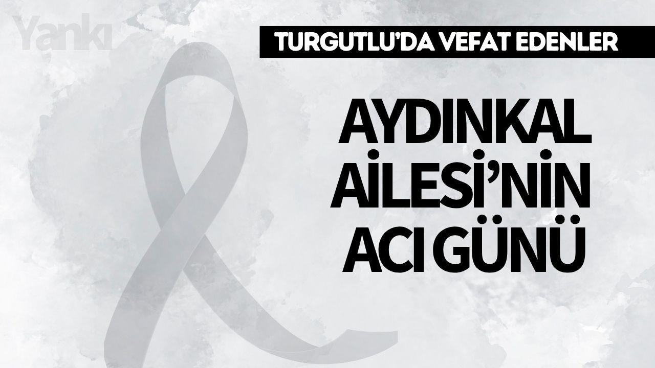 Aydınkal Ailesi’nin Acı Günü