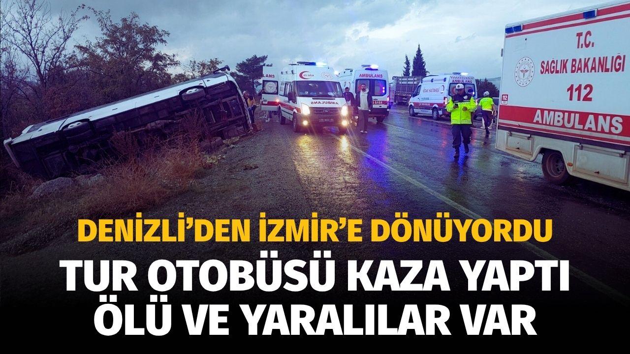 SON DAKİKA! Denizli'den İzmir'e dönen tur otobüsü kaza yaptı! Ölü ve yaralılar var