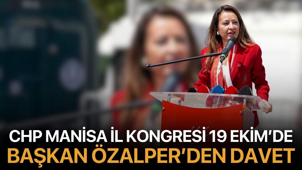 CHP Manisa İl Kongresi 19 Ekim’de: Başkan Özalper’den Davet
