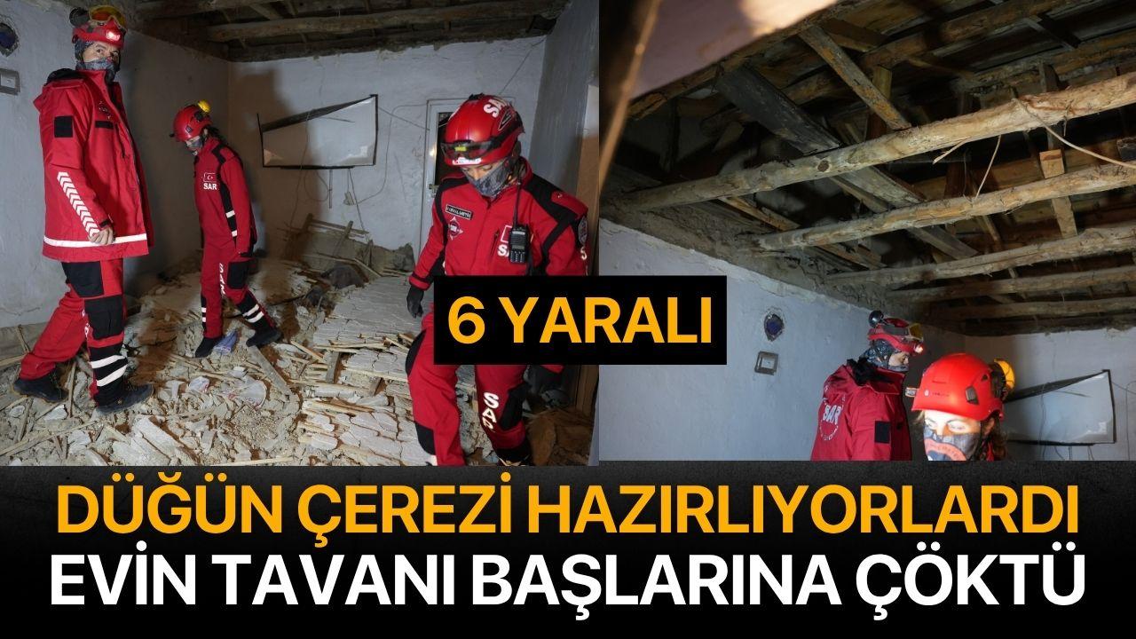 Düğün hazırlığı yaptıkları evin tavanı çöktü: 6 yaralı