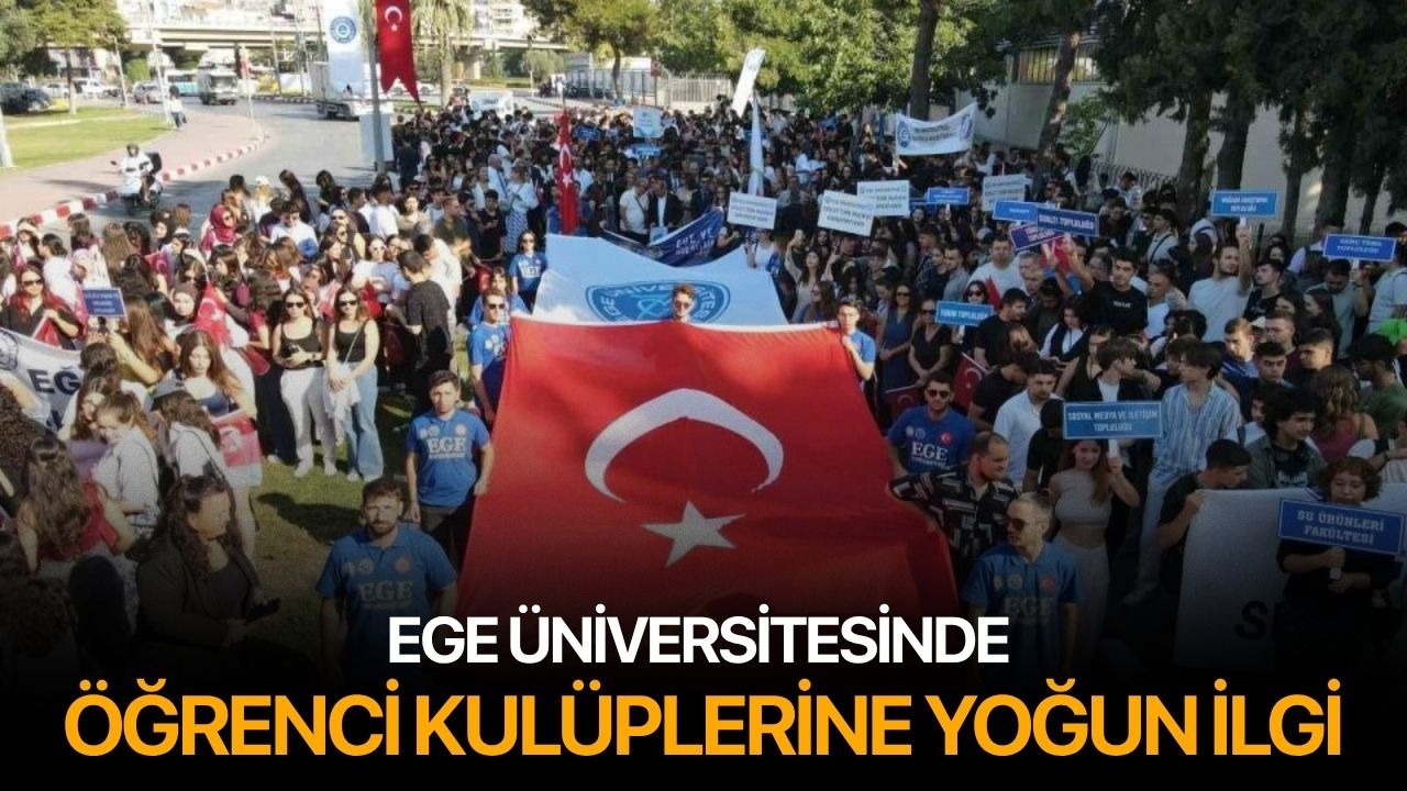 Ege Üniversitesinde öğrenci kulüplerine yoğun ilgi