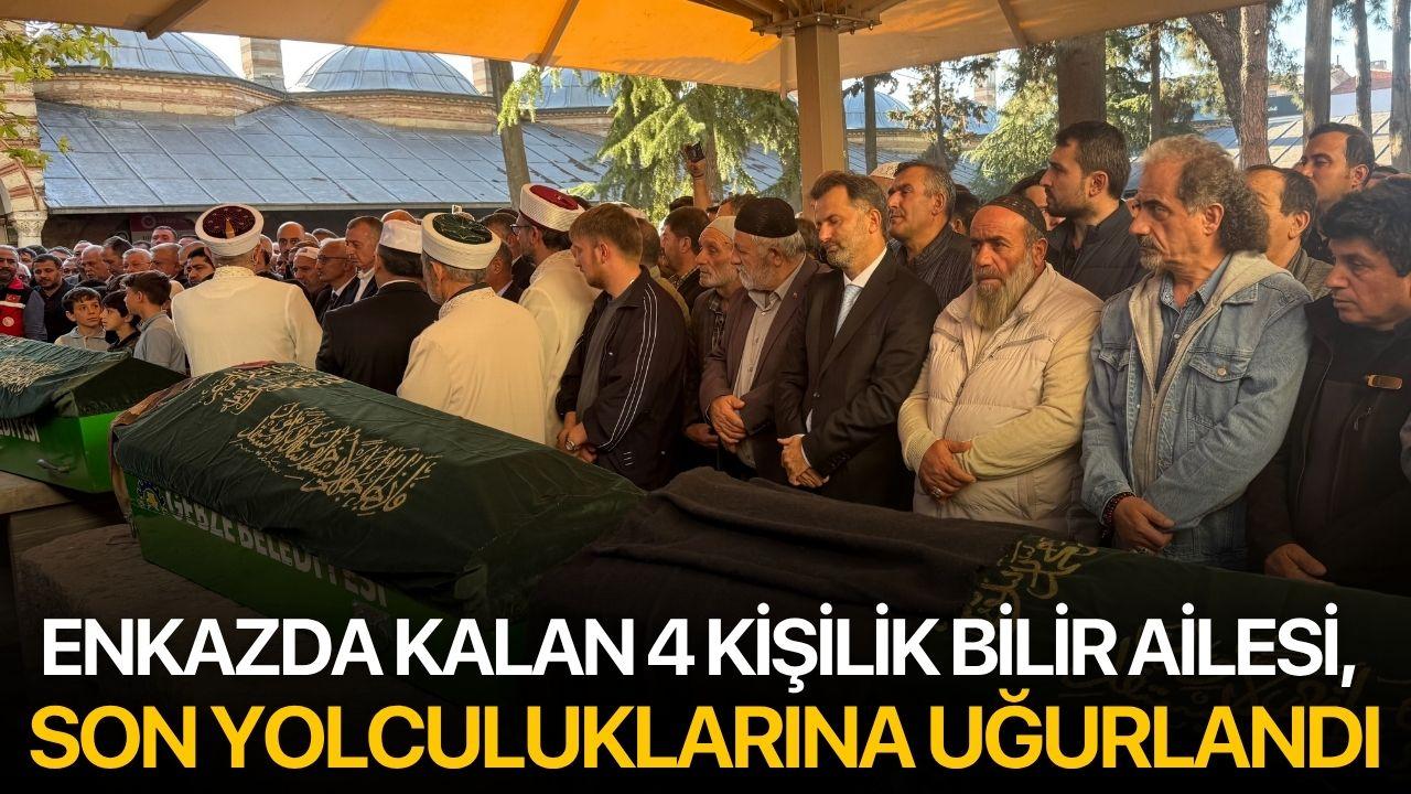 Enkazda kalan 4 kişilik Bilir ailesi, son yolculuklarına uğurlandı