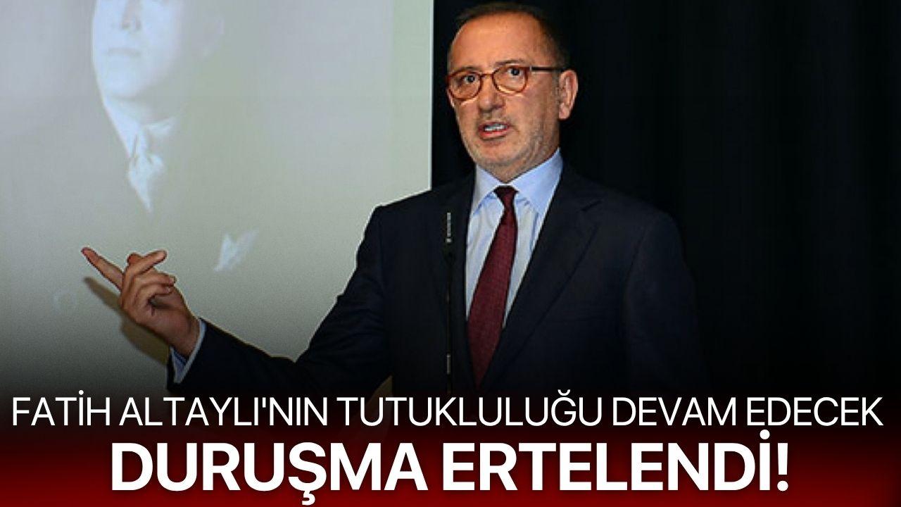 Fatih Altaylı'nın tutukluluğu devam edecek duruşma ertelendi!