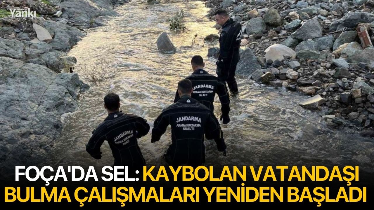 Foça'da sel: Kaybolan vatandaşı bulma çalışmaları yeniden başladı