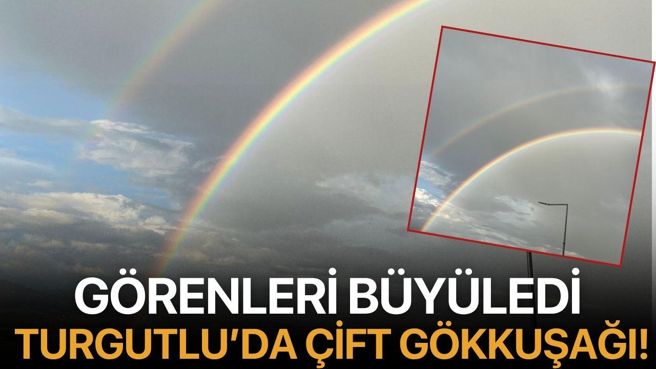 Görenleri Büyüledi, Turgutlu’da Çift Gökkuşağı!
