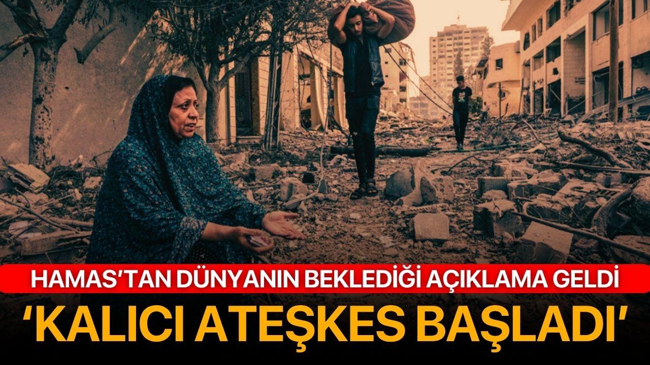 Hamas: 'Kalıcı ateşkesin başladığını ilan ediyoruz'
