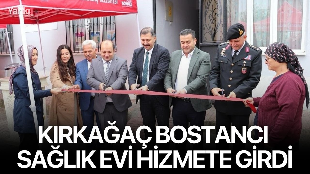 Kırkağaç Bostancı Sağlık Evi hizmete girdi