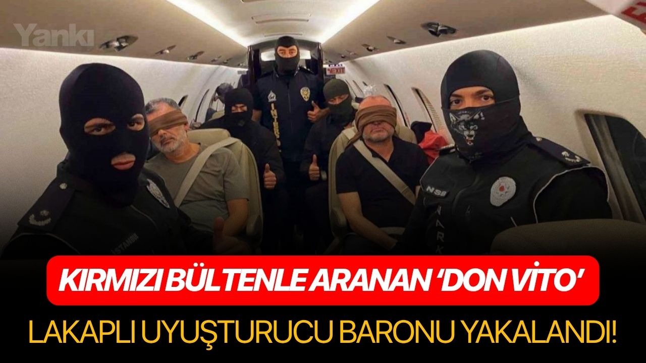 Kırmızı Bültenle aranan ‘Don Vito’ lakaplı uyuşturucu baronu yakalandı!