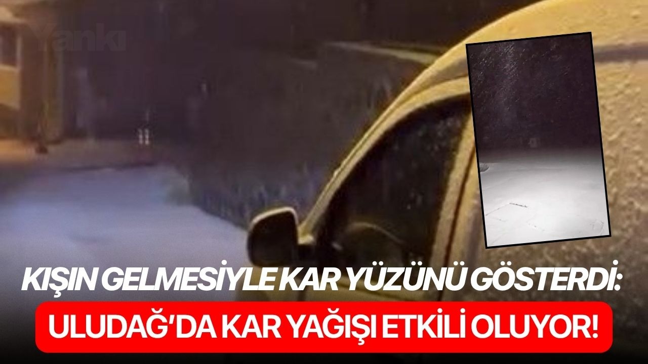 Kışın gelmesiyle kar yüzünü gösterdi: Uludağ’da kar yağışı etkili oluyor!