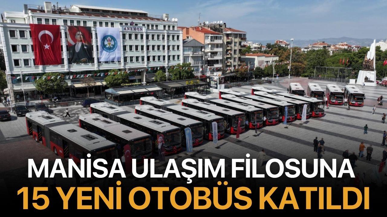 Manisa Ulaşım Filosuna 15 Yeni Otobüs Katıldı