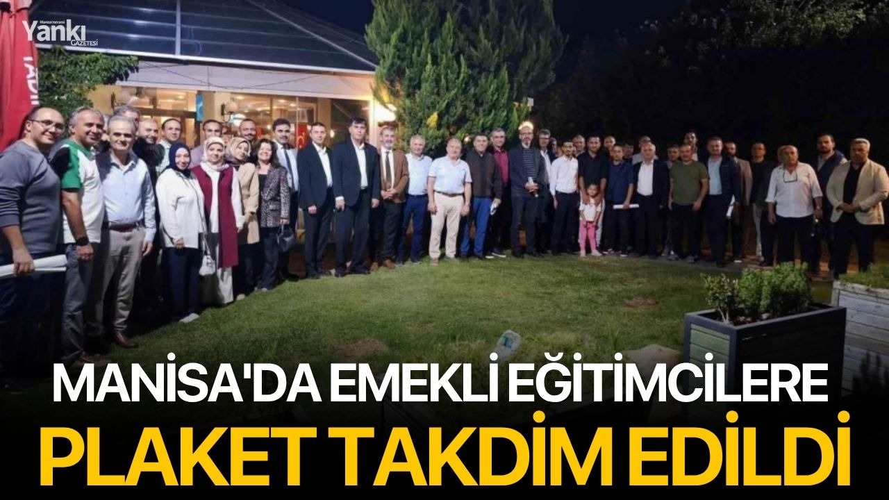 Manisa'da emekli eğitimcilere plaket takdim edildi