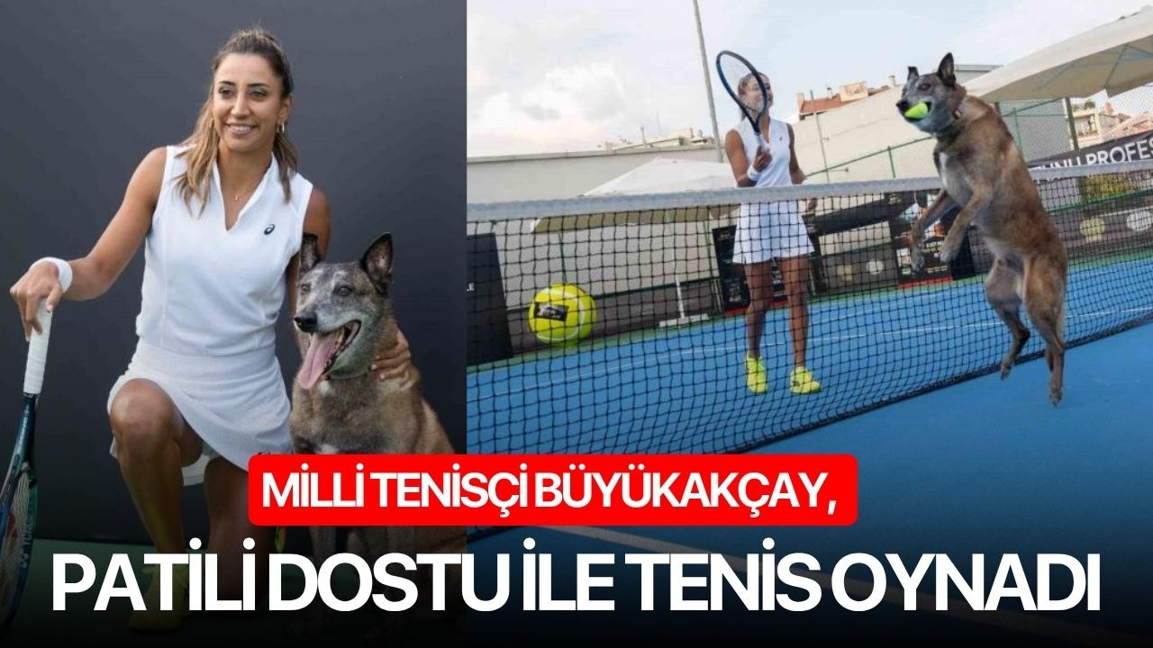 Milli Tenisçi Büyükakçay, patili dostu ile tenis oynadı