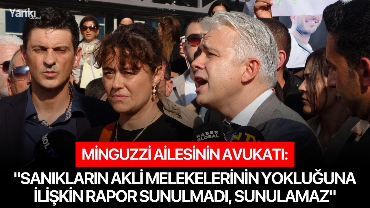 Minguzzi ailesinin avukatı: "Sanıkların akli melekelerinin yokluğuna ilişkin rapor sunulmadı, sunulamaz"