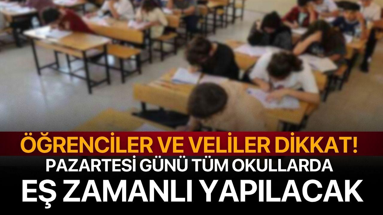 Öğrenciler ve veliler dikkat! Pazartesi günü tüm okullarda yapılacak