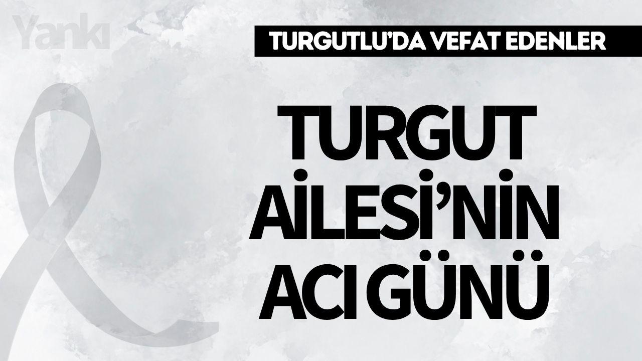 Turgut Ailesi'nin acı günü