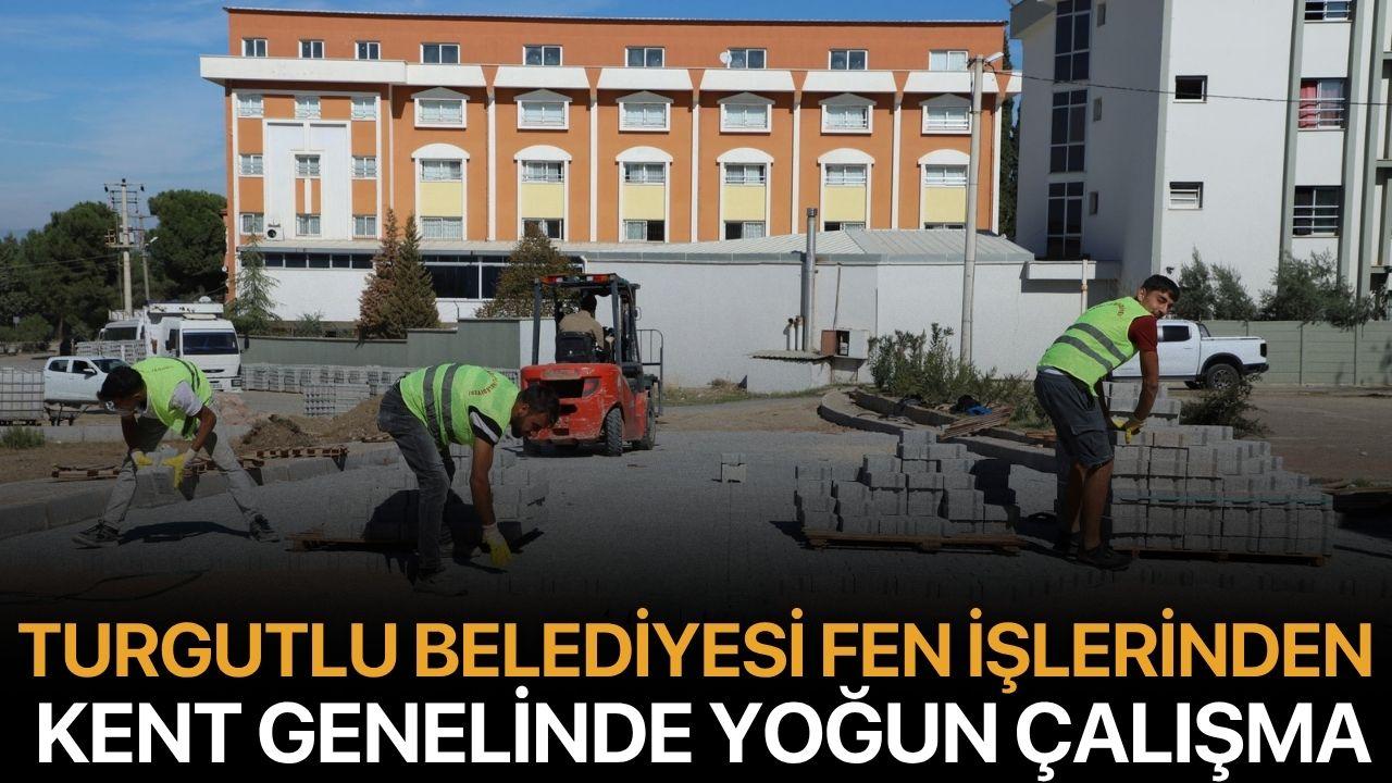 Turgutlu Belediyesi Fen İşlerinden Kent Genelinde Yoğun Çalışma