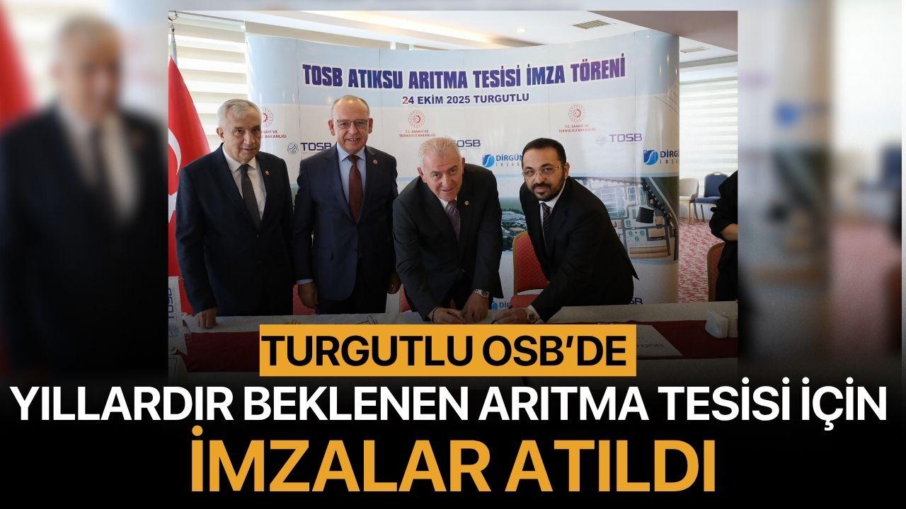 Turgutlu OSB’de Yıllardır Beklenen Arıtma Tesisi İçin İmzalar Atıldı