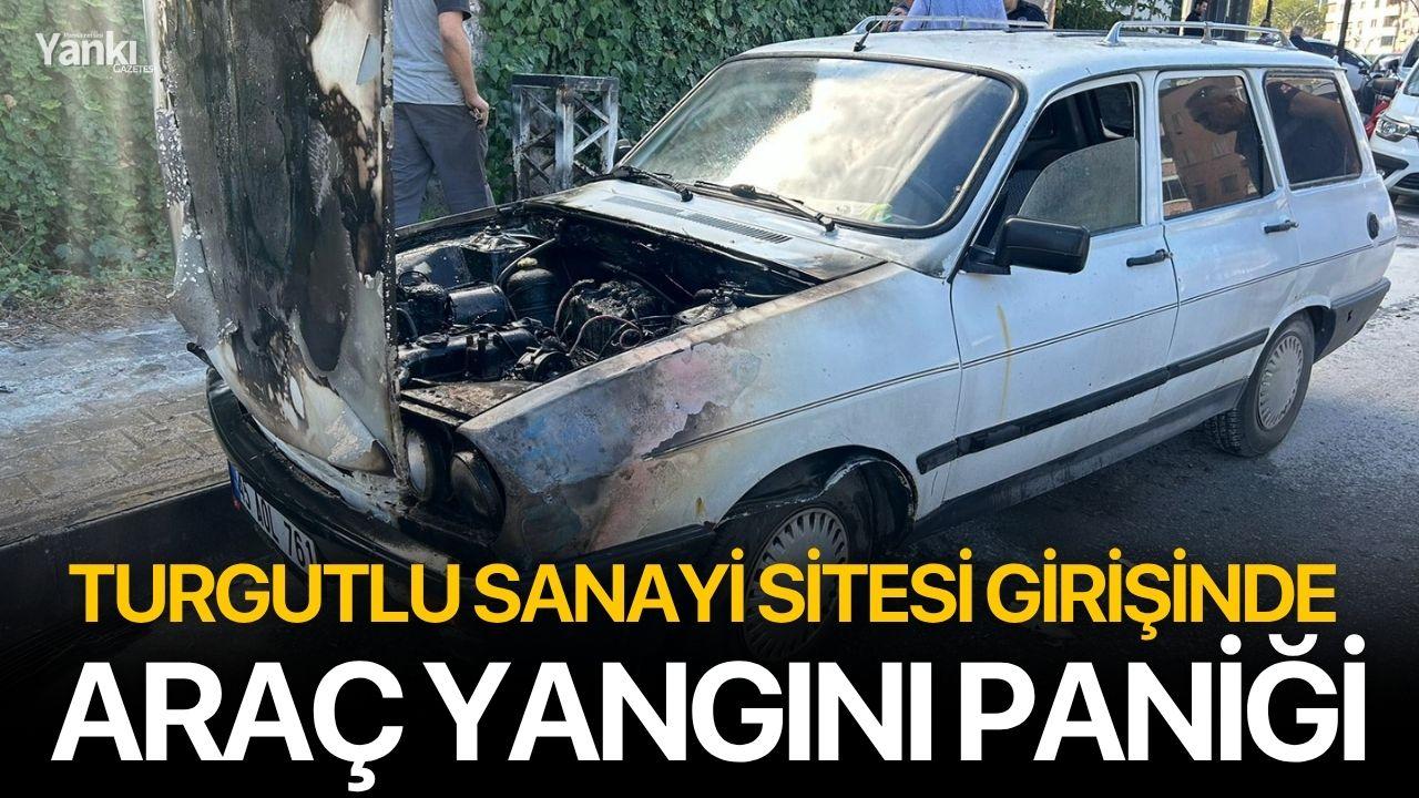 Turgutlu Sanayi Sitesi Girişinde Araç Yangını Paniği