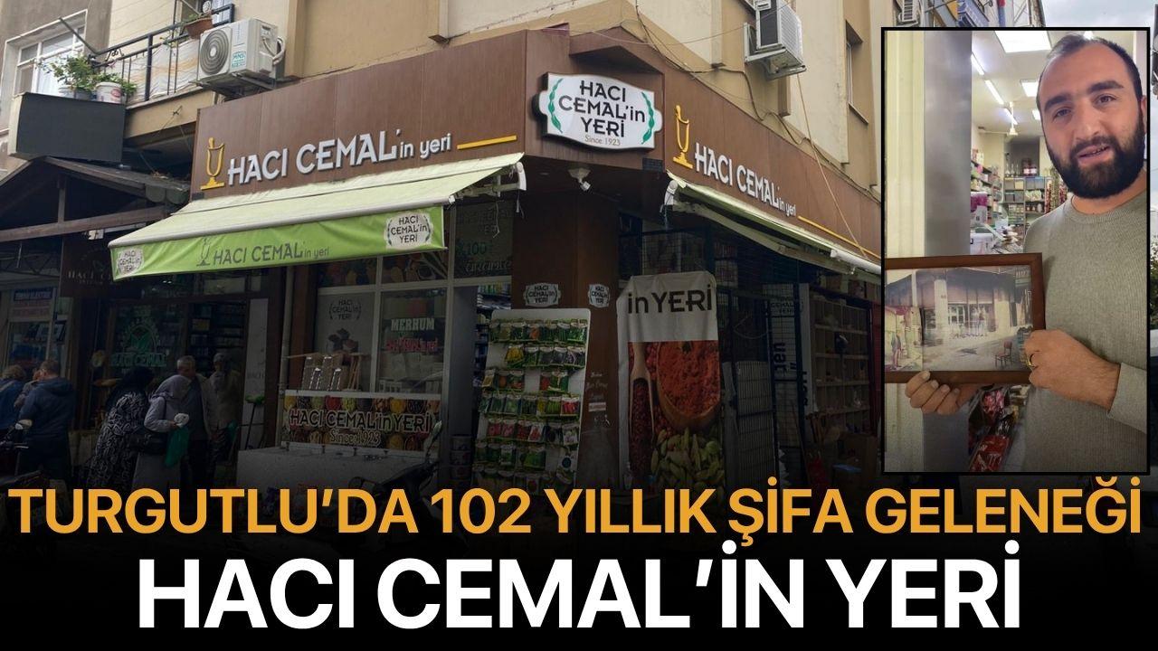 Turgutlu’da 102 Yıllık Şifa Geleneği: Hacı Cemal’in Yeri