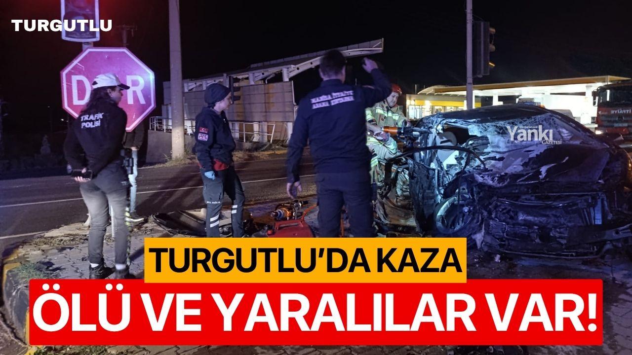 Turgutlu’da kaza: Ölü ve yaralılar var