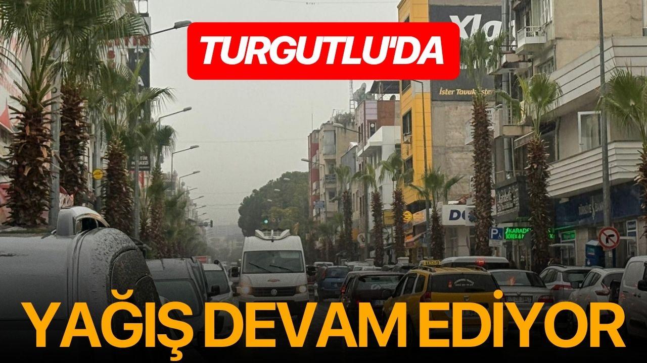 Turgutlu'da yağış devam ediyor