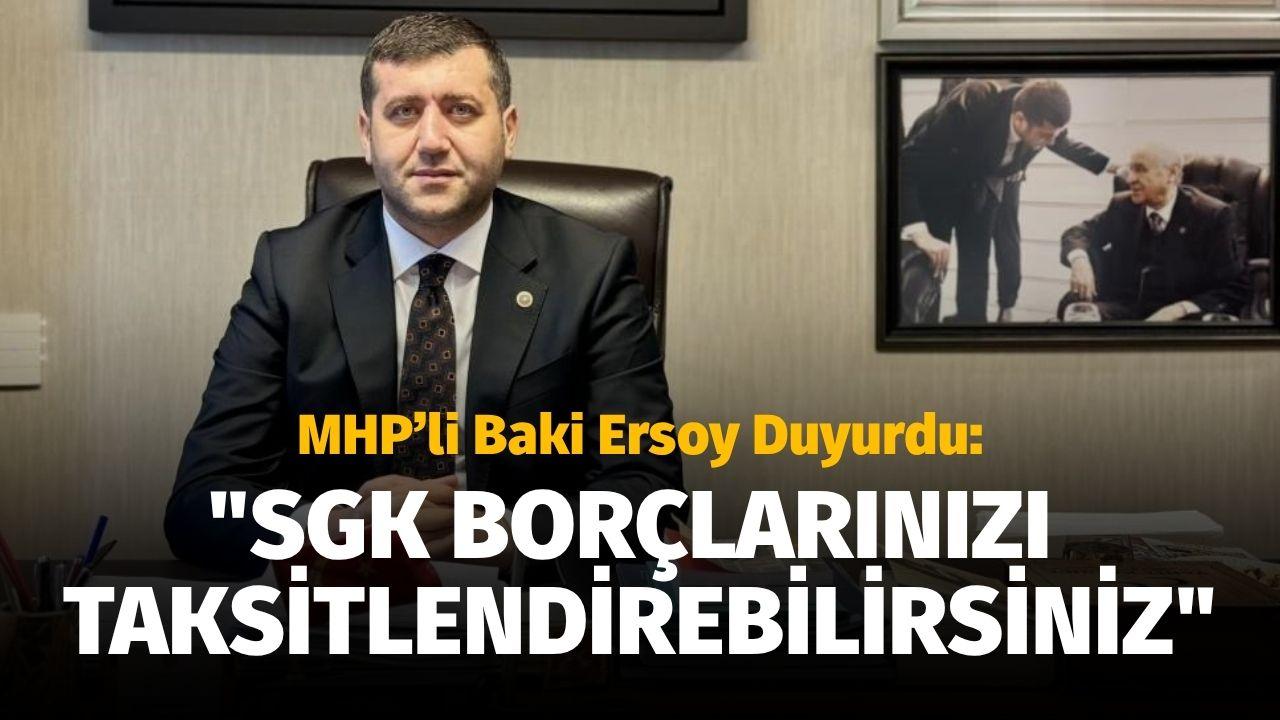 Baki Ersoy duyurdu: "SGK borçlarınızı taksitlendirebilirsiniz"