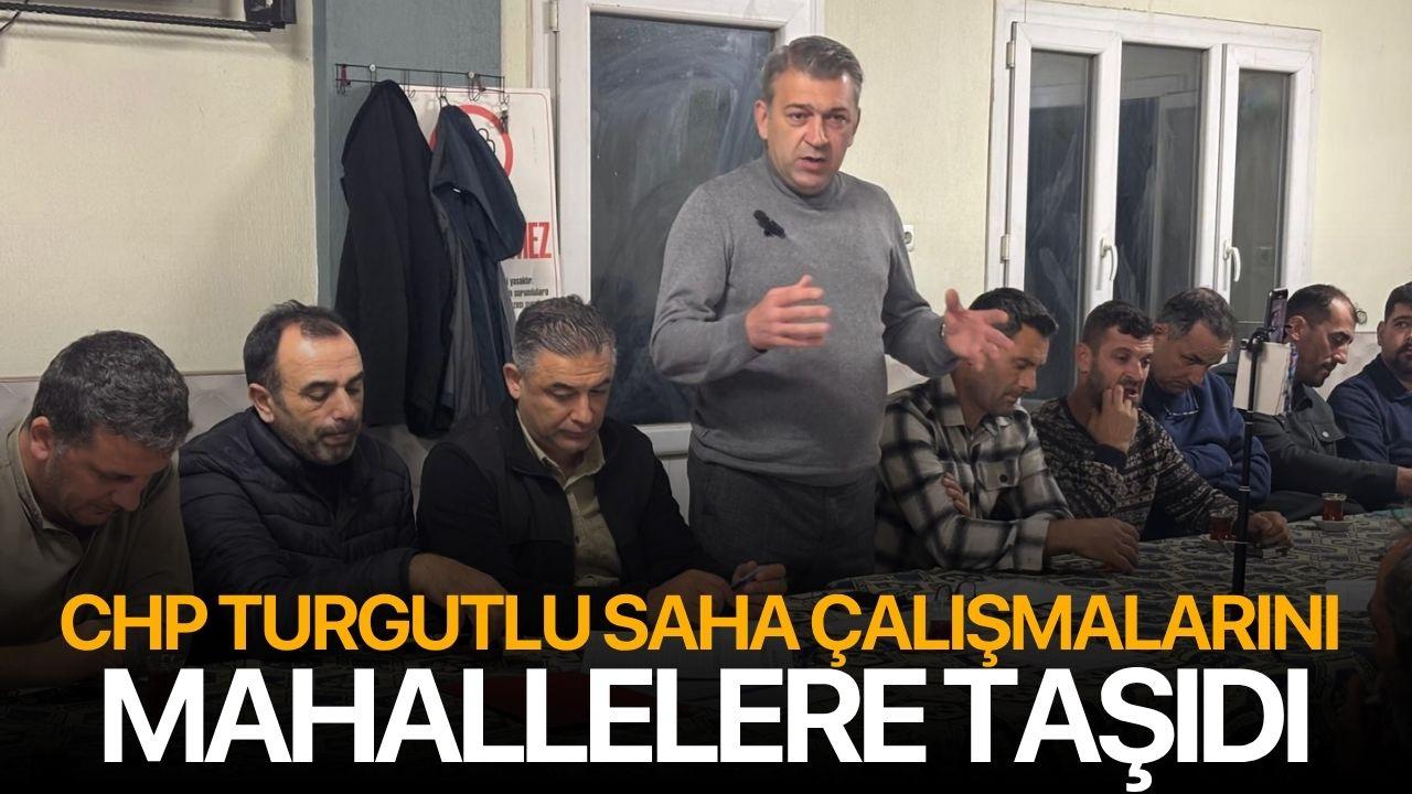 CHP Turgutlu, Saha Çalışmalarını Mahallelere Taşıdı