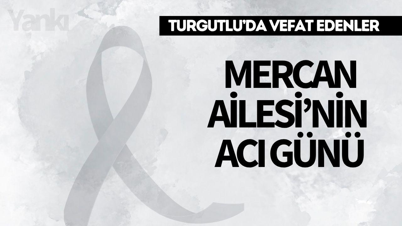 Mercan Ailesi’nin Acı Günü
