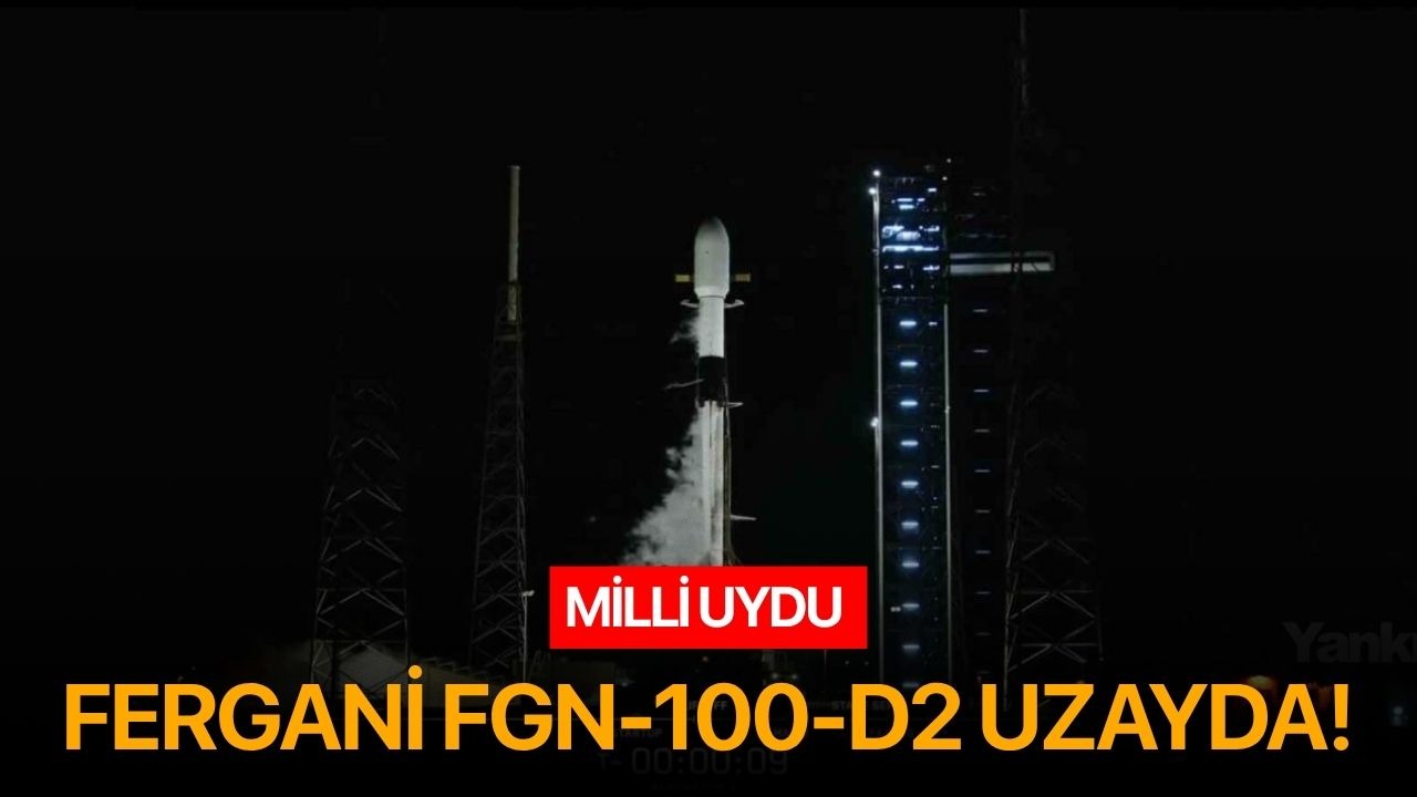Milli uydu FERGANİ FGN-100-D2 uzayda!