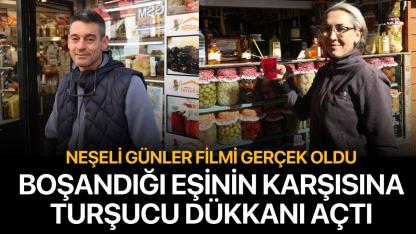 Neşeli Günler filmi gerçek oldu: Boşandığı eşinin dükkanı karşısına turşucu açtı