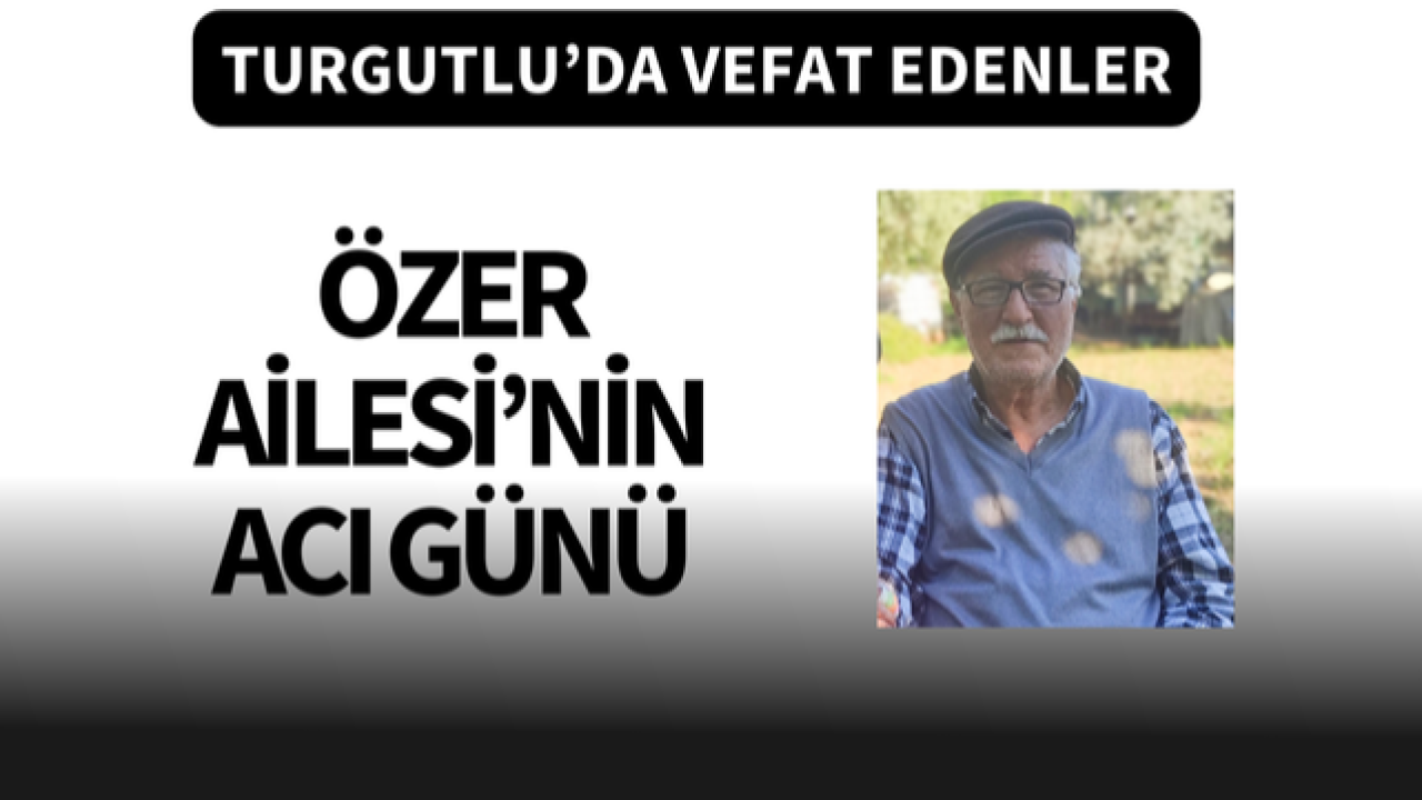 Özer Ailesi’nin acı günü