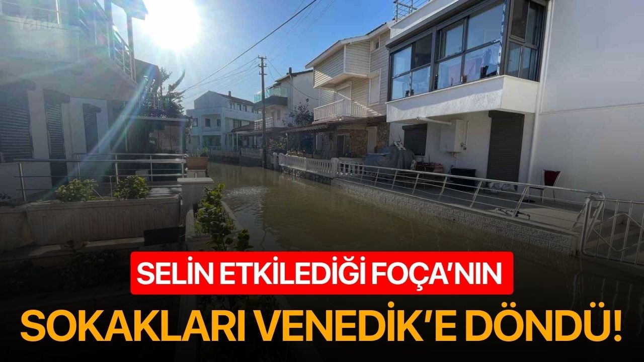 Selin etkilediği Foça’nın sokakları Venedik’e döndü!
