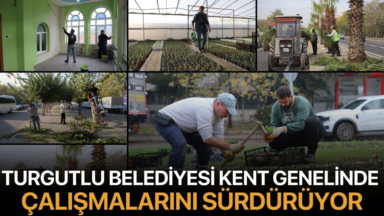 Turgutlu Belediyesi Kent Genelinde Çalışmalarını Sürdürüyor