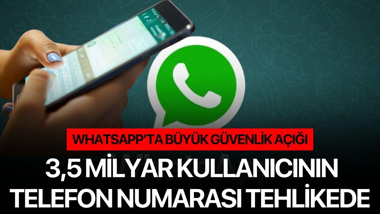 WhatsApp’ta Büyük Güvenlik Açığı: 3,5 Milyar Kullanıcının Telefon Numarası Tehlikede