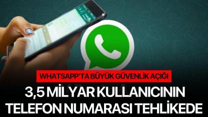 WhatsApp’ta Büyük Güvenlik Açığı: 3,5 Milyar Kullanıcının Telefon Numarası Tehlikede