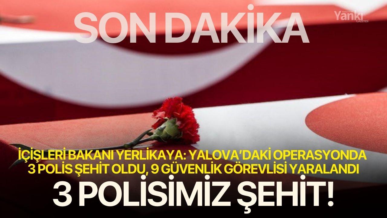 3 POLİSİMİZ ŞEHİT!