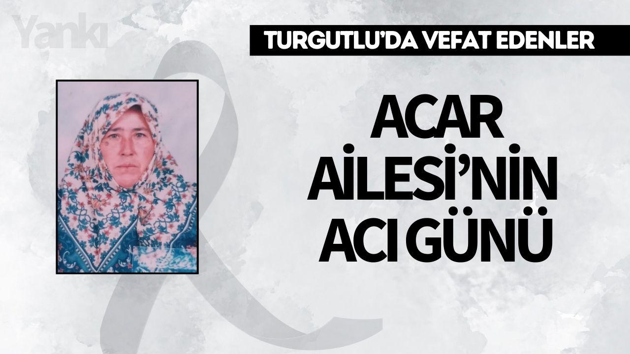 Acar Ailesi’nin Acı Günü