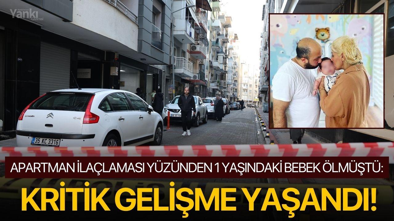 Apartman ilaçlaması yüzünden 1 yaşındaki bebek ölmüştü: Kritik gelişme yaşandı!
