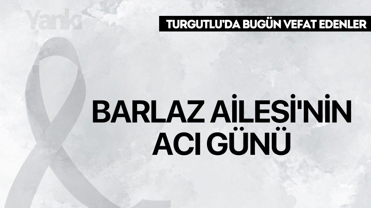 Barlaz Ailesi'nin acı günü