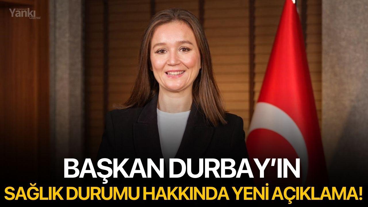 Başkan Durbay’ın sağlık durumu hakkında yeni açıklama!
